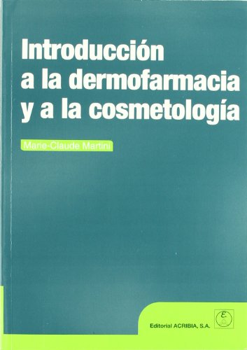 Introducción a la dermofarmacia y a la cosmetología (SIN COLECCION)